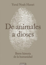 De animales a dioses. Breve historia de la humanidad