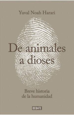 De animales a dioses. Breve historia de la humanidad