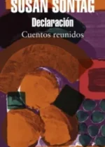 Declaración. Cuentos reunidos