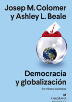 Democracia y globalización: Ira, miedo y esperanza