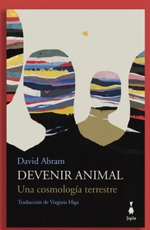 Devenir animal. Una cosmología terrestre