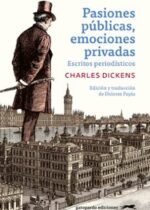 Pasiones públicas, emociones privadas. Escritos periodísticos