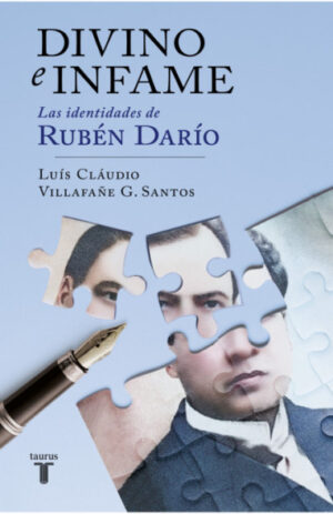 Divino e infame. Las identidades de Rubén Darío