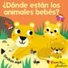 ¿Dónde Están Los Animales Bebés? 2 donde estan los animales bebes varios autores 202211211528