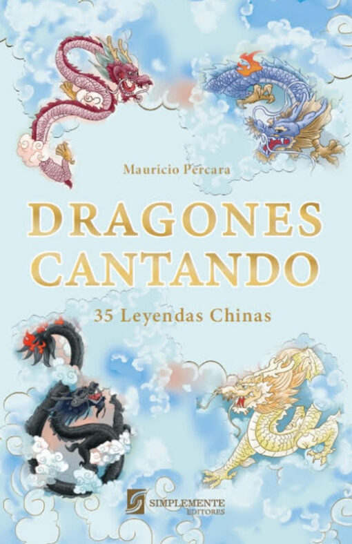 Dragones cantando. 35 leyendas chinas