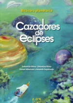Cazadores de eclipses. Bitácora planetaria