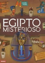 Egipto misterioso. El mundo de los faraones