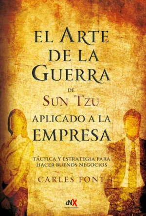 El arte de la guerra de Sun Tzu aplicado a la empresa