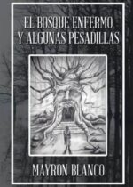 El bosque enfermo y algunas pesadillas