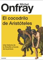 El cocodrilo de Aristóteles. Una historia de la filosofía a través de la pintura