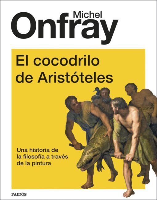 El cocodrilo de Aristóteles. Una historia de la filosofía a través de la pintura