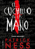 El cuchillo en la mano. Chaos Walking 1