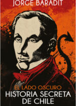 El lado oscuro. Historia secreta de Chile