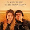 El niño terrible y la escritora maldita
