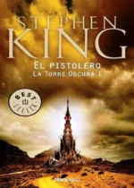 El pistolero (La Torre Oscura 1)