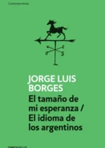 El tamaño de mi esperanza / El idioma de los argentinos