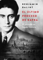 El último proceso de Kafka. El juicio de un legado literario