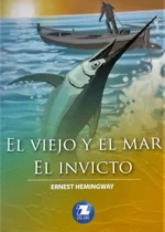 El viejo y el mar / El invicto