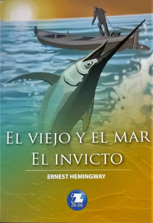 El viejo y el mar / El invicto