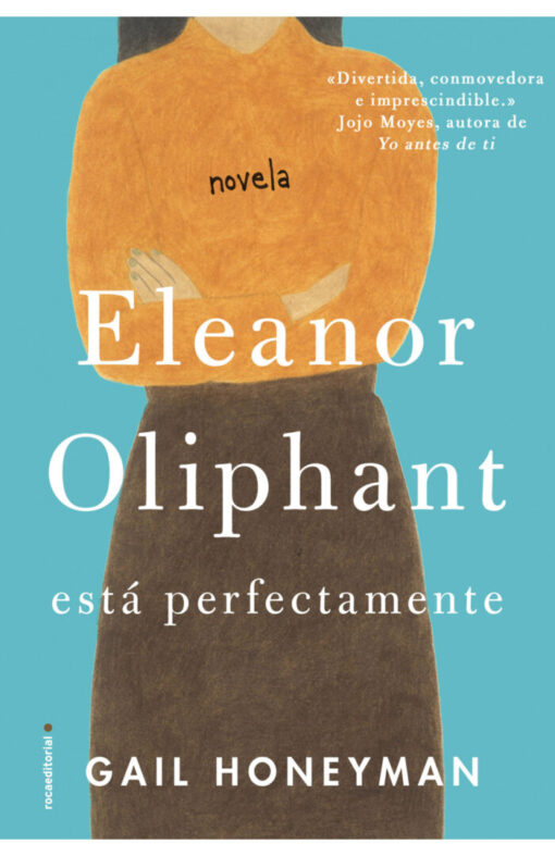 Eleanor Oliphant está perfectamente