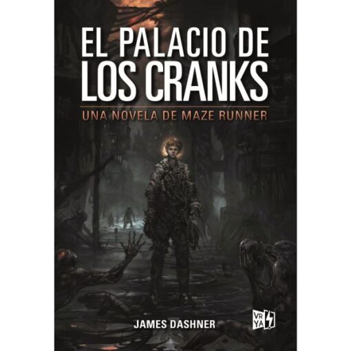 El palacio de los cranks. Una novela de Maze Runner