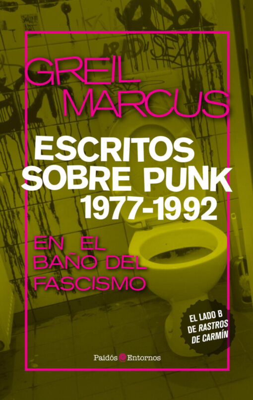 Escritos sobre punk 1977-1992. En el baño del fascismo