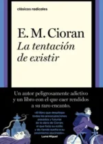 La tentación de existir