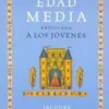 La Edad Media explicada a los jóvenes
