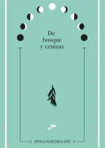 De bosque y cenizas