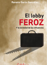 El lobby feroz y la sociedad de las influencias