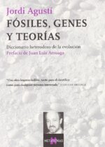 Fósiles, genes y teorías. Diccionario heterodoxo de la evolución