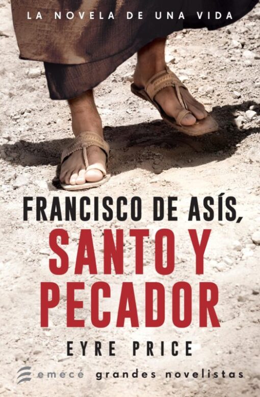 Francisco de Asis. Santo y pecador