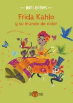 Frida Kahlo y su mundo de color