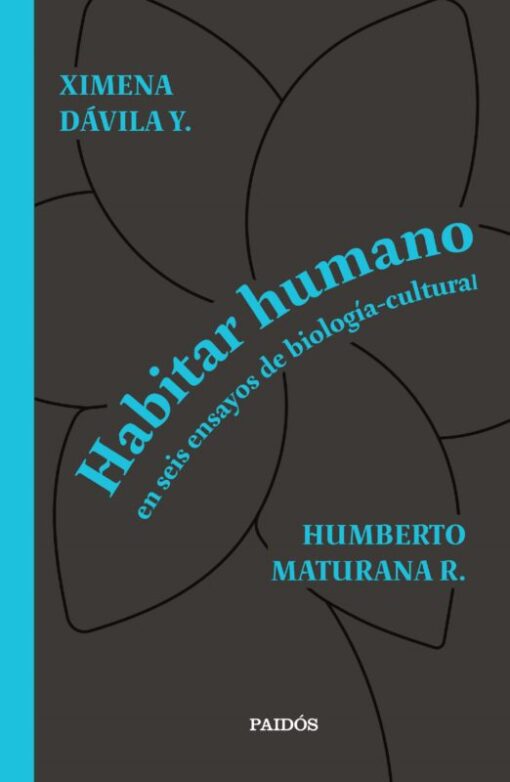 Habitar humano en seis ensayos de biología-cultural