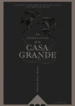La hermandad de la casa grande