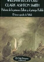 Historia de la princesa Zulkaïs y el príncipe Kalilah. El tercer episodio de Vathek