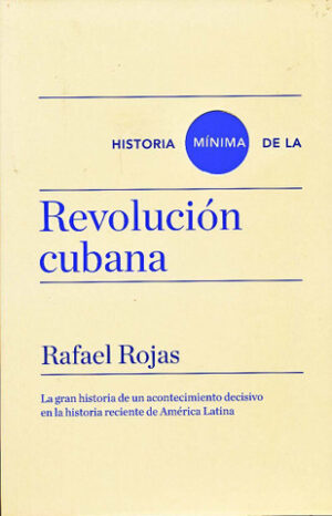 Historia mínima de la Revolución cubana