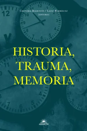 Historia, trauma, memoria