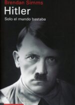Hitler: Solo el mundo bastaba