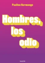 Hombres, los odio