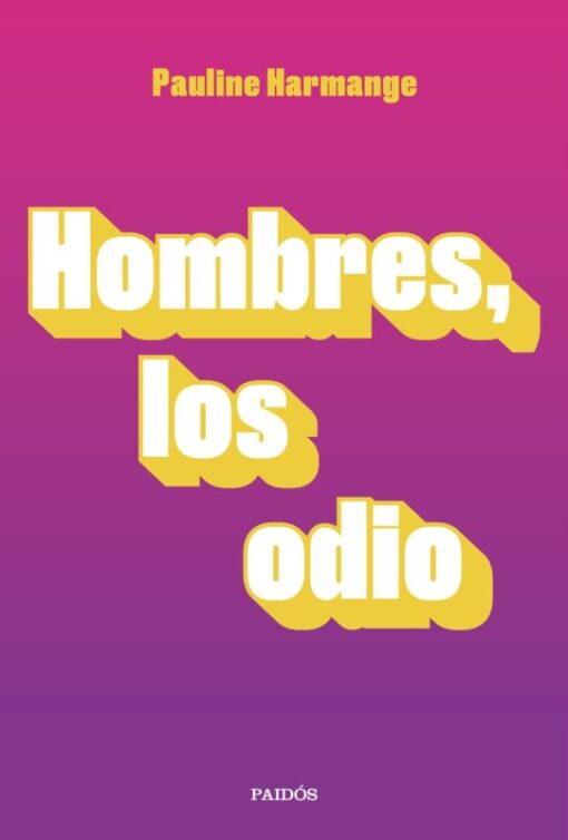 Hombres, los odio