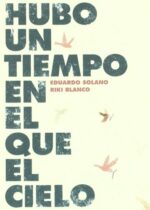 Hubo un tiempo en el que el cielo