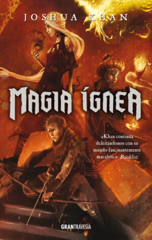 Magia ígnea (Magia sombría, #3)