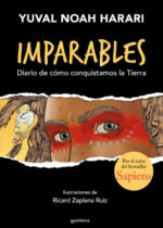 Imparables. Diario de cómo conquistamos la Tierra