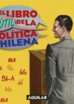 El libro inútil de la política chilena