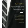 Joyitas. Los protagonistas de los mayores escándalos de corrupción en Chile