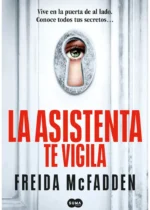 La asistenta te vigila