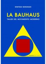 La Bauhaus: Taller del movimiento moderno