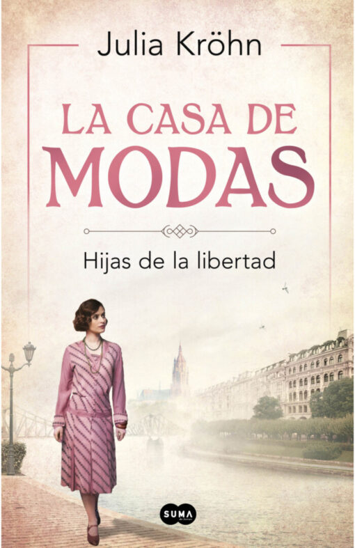 La casa de modas: Hijas de la libertad