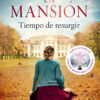 La Mansión. Tiempo de Resurgir
